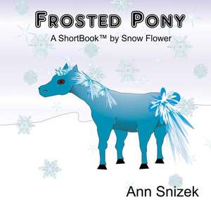 Frosted Pony de Ann Snizek