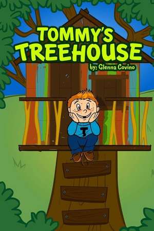 Tommy's Treehouse de Glenna Covino