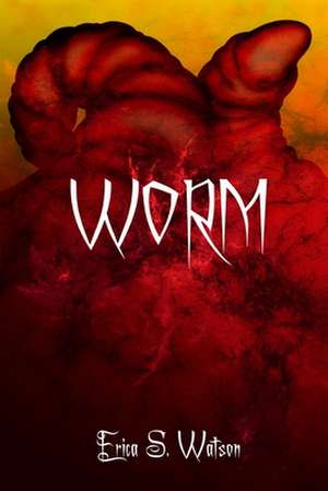 Worm de Erica S. Watson