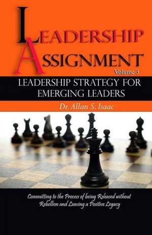 Leadership Strategy for Emerging Leaders de Dr Allan S. Isaac