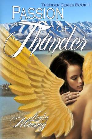 Passion of Thunder de Linda Mooney