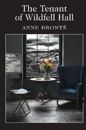 The Tenant of Wildfell Hall de Anne Bronte