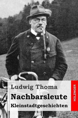 Nachbarsleute de Ludwig Thoma