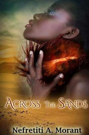 Across the Sands de Nefretiti a. Morant