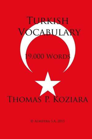 Turkish Vocabulary de Thomas P. Koziara