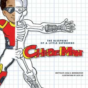 The Blueprint of a Little Superhero - Chaseman de Chisa D. Merriweather