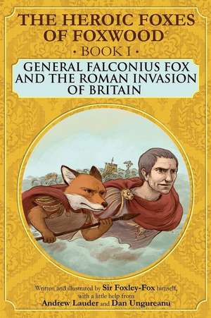 General Falconius Fox and the Roman Invasion of Britain de MR Andrew William Lauder