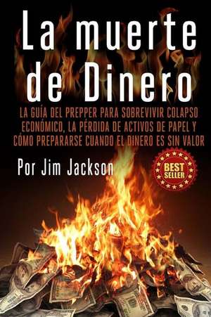 La Muerte de Dinero de Jim Jackson