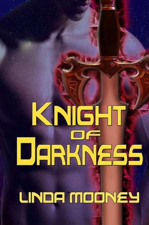 Knight of Darkness de Linda Mooney