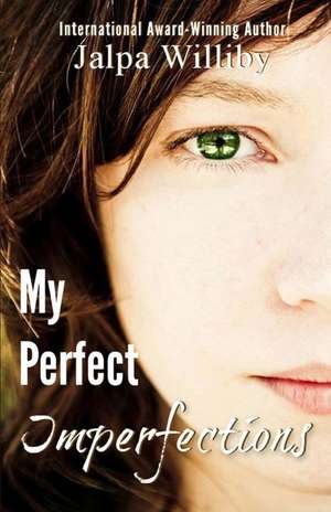 My Perfect Imperfections de Jalpa Williby