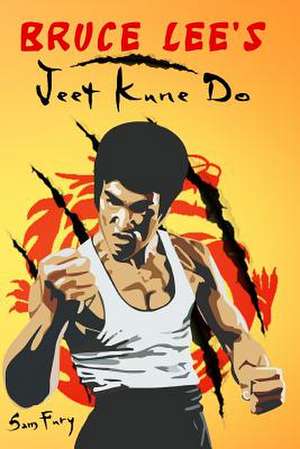 Bruce Lee's Jeet Kune Do de Sam Fury