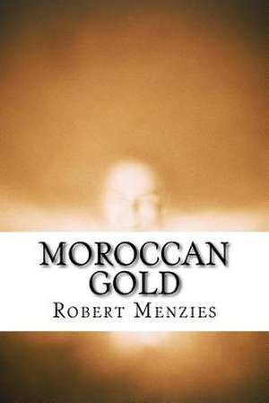 Moroccan Gold de Robert Menzies