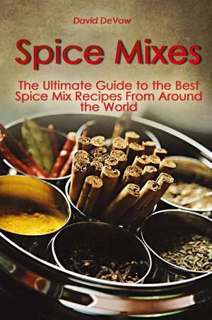 Spice Mixes de David Devow