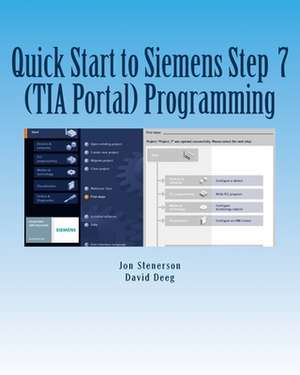 Quick Start to Programming in Siemens Step 7 (Tia Portal) de Jon Stenerson