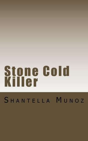 Stone Cold Killer de Shantella a. Munoz