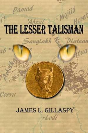 The Lesser Talisman de James L. Gillaspy