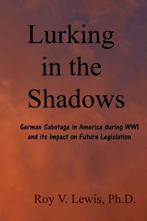 Lurking in the Shadows de Roy V. Lewis