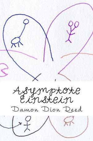 Asymptote Einstein de Reed, Damon Dion