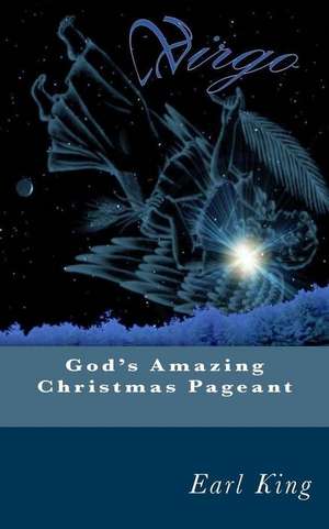 God's Amazing Christmas Pageant de Earl King