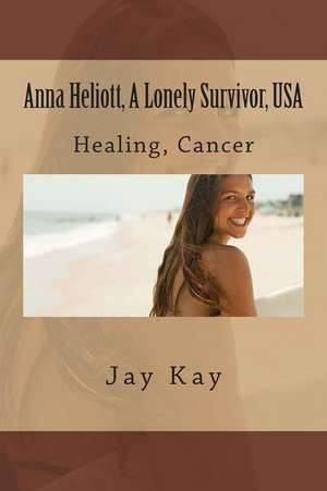 Anna Heliott, a Lonely Survivor, USA de Jay Kay