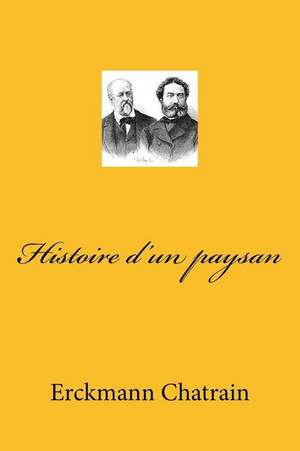 Histoire D'Un Paysan 4 de M. Erckmann Chatrain