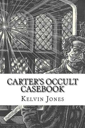 Carter's Occult Casebook de Kelvin Jones