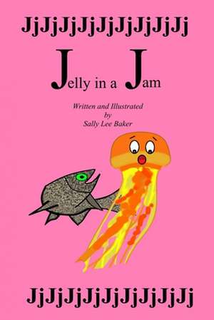 Jelly in a Jam de Sally Lee Baker