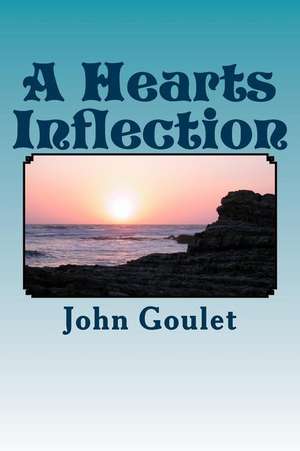 A Hearts Inflection de MR John Norman Goulet