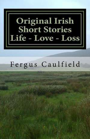 Original Irish Short Stories de MR Fergus Caulfield