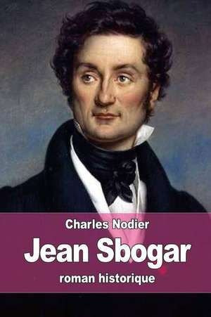 Jean Sbogar de Charles Nodier