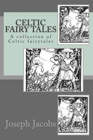 Celtic Fairy Tales de MR Joseph Jacobs