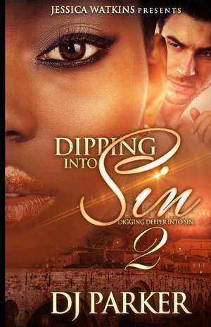 Dipping Into Sin 2 de Dj Parker