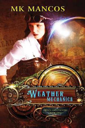 Weather Mechanics de Mk Mancos