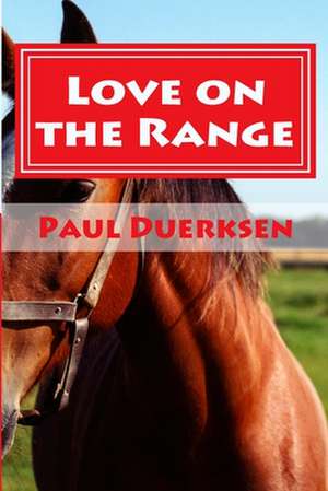 Love on the Range de Paul Duerksen