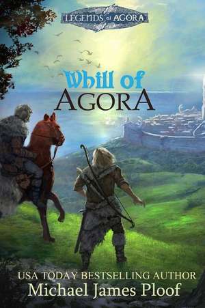 Whill of Agora 2nd Edition de Michael James Ploof