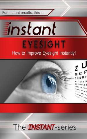 Instant Eyesight de The Instant-Series