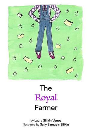 The Royal Farmer de Laura Slifkin Venos