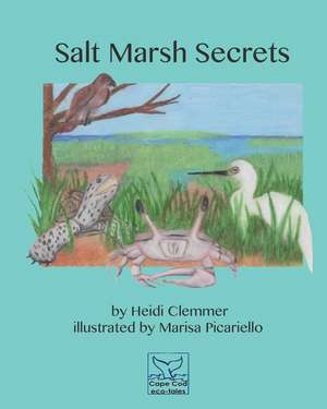 Salt Marsh Secrets de Heidi Clemmer