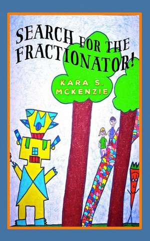 Search for the Fractionator! de Kara S. McKenzie