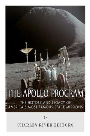 The Apollo Program de Charles River Editors