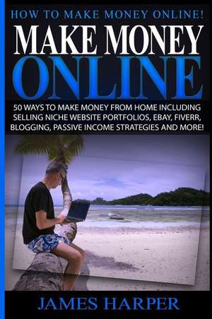 Make Money Online de James Harper