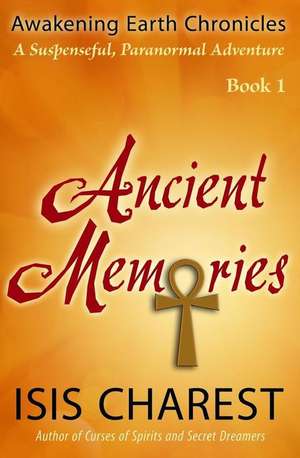 Ancient Memories de Isis Charest