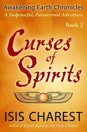 Curses of Spirits de Isis Charest