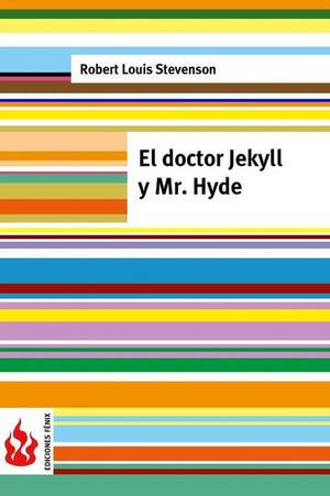 El Doctor Jekyll y Mr. Hyde de Robert Louis Stevenson