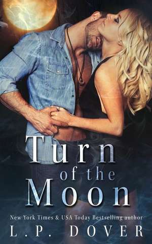 Turn of the Moon de L. P. Dover