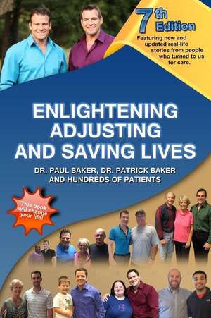 7th Edition Enlightening, Adjusting and Saving Lives de Dr Paul Baker