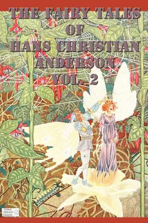 The Fairy Tales of Hans Christian Anderson Vol. 2 de Hans Christian Anderson