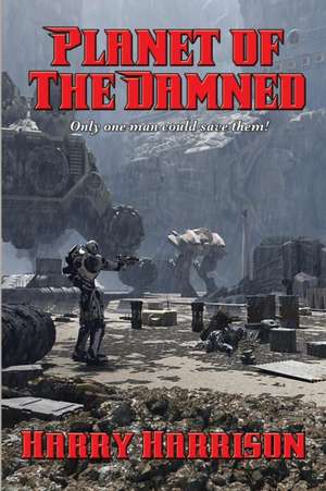 Planet of the Damned: The Life, Adventures, and Piracies of Captain Singleton de Harry Harrison