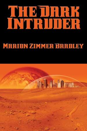 The Dark Intruder de Marion Zimmer Bradley