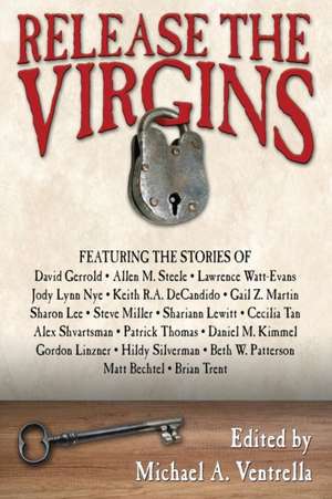 Release the Virgins de Michael A. Ventrella